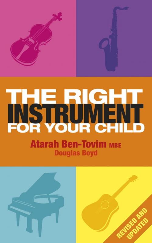 Cover of the book The Right Instrument For Your Child by Atarah Ben-Tovim, Douglas Boyd, Orion Publishing Group