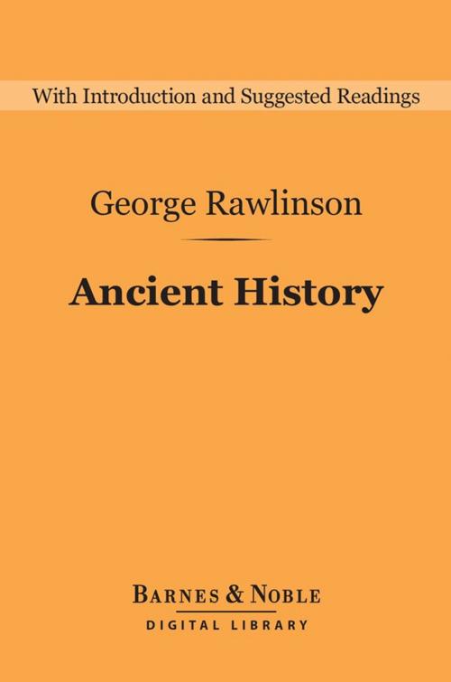Cover of the book Ancient History (Barnes & Noble Digital Library) by George Rawlinson, Barnes & Noble