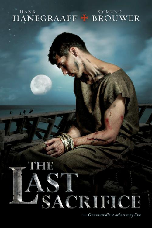 Cover of the book The Last Sacrifice by Hank Hanegraaff, Sigmund Brouwer, Tyndale House Publishers, Inc.