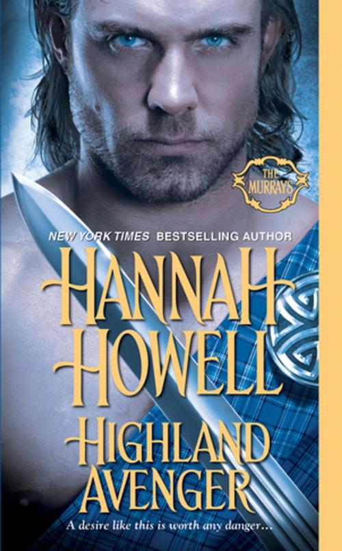 Cover of the book Highland Avenger by Hannah Howell, Zebra Books