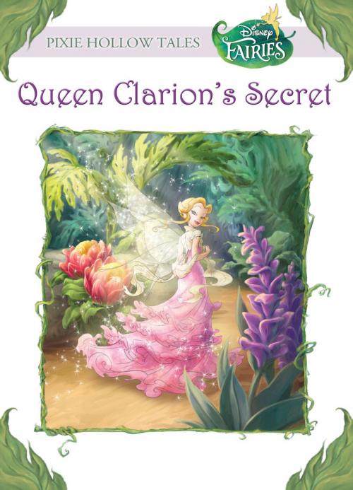 Cover of the book Disney Fairies: Queen Clarion's Secret by Kimberly Morris, Disney Book Group