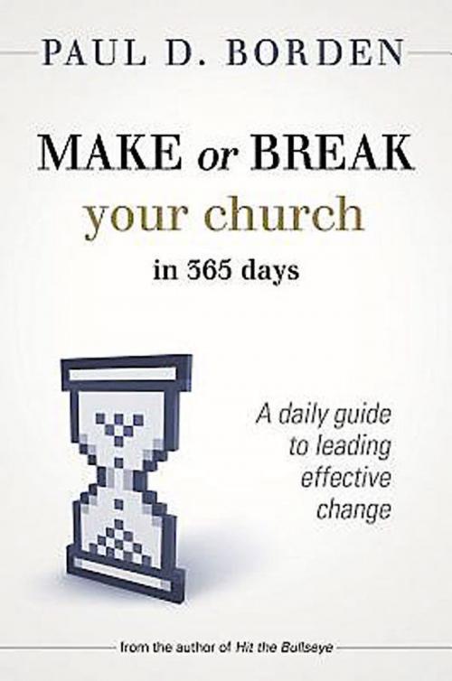 Cover of the book Make or Break Your Church in 365 Days by Paul D. Borden, Abingdon Press