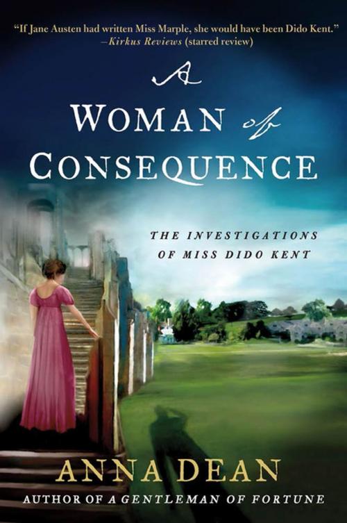 Cover of the book A Woman of Consequence by Anna Dean, St. Martin's Press