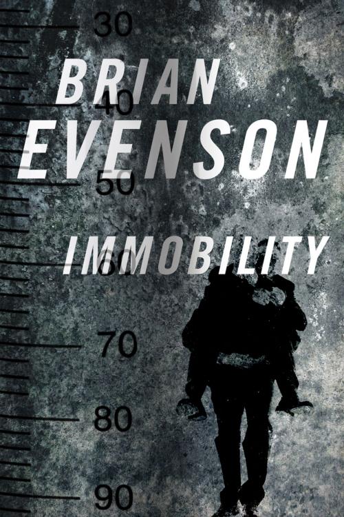 Cover of the book Immobility by Brian Evenson, Tom Doherty Associates