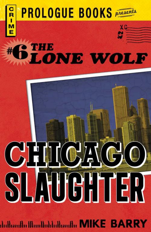 Cover of the book Lone Wolf #6: Chicago Slaughter by Mike Barry, Adams Media