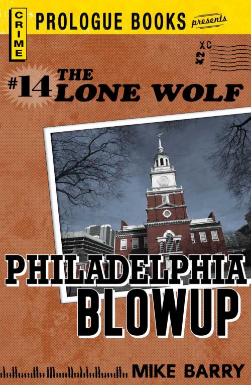 Cover of the book Lone Wolf # 14: Philadelphia Blowup by Mike Barry, Adams Media