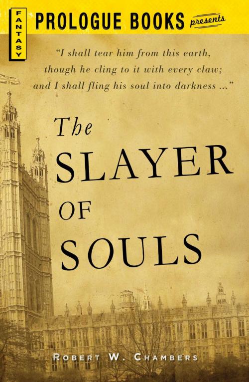 Cover of the book The Slayer of Souls by Robert W Chambers, Adams Media