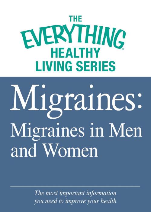 Cover of the book Migraines: Migraines in Women and Men by Adams Media, Adams Media