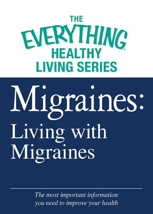 Cover of the book Migraines: Living with Migraines by Adams Media, Adams Media