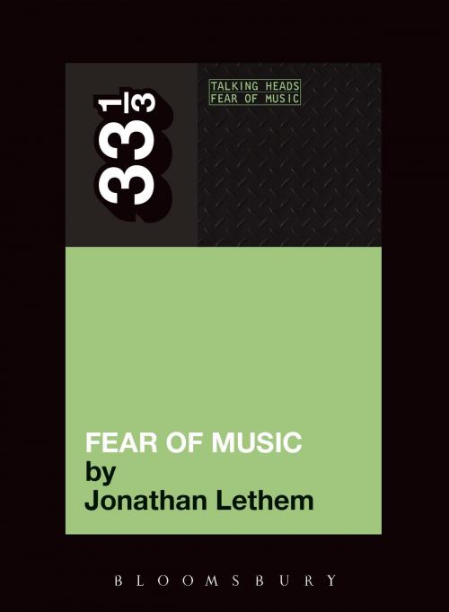 Cover of the book Talking Heads' Fear of Music by Jonathan Lethem, Bloomsbury Publishing