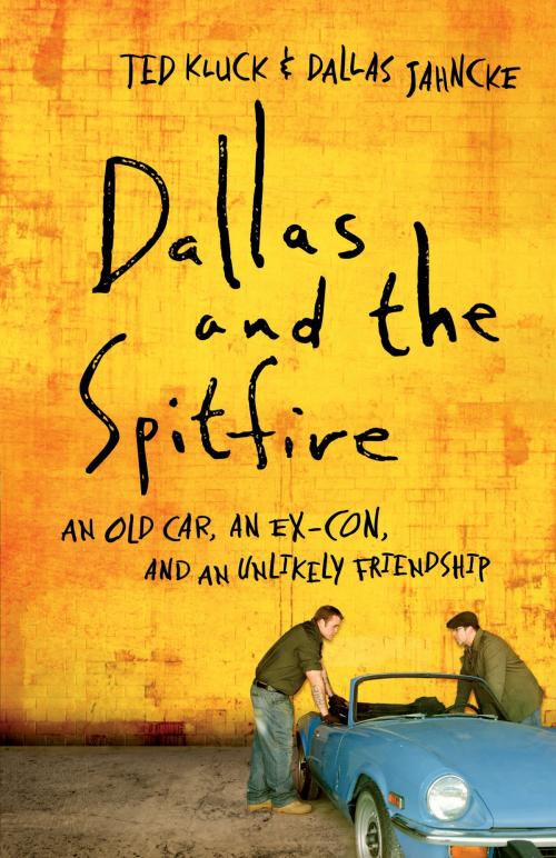 Cover of the book Dallas and the Spitfire by Ted Kluck, Dallas Jahncke, Baker Publishing Group