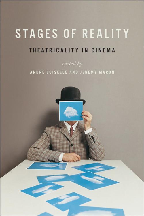 Cover of the book Stages of Reality by Jeremy Maron, André Loiselle, University of Toronto Press, Scholarly Publishing Division