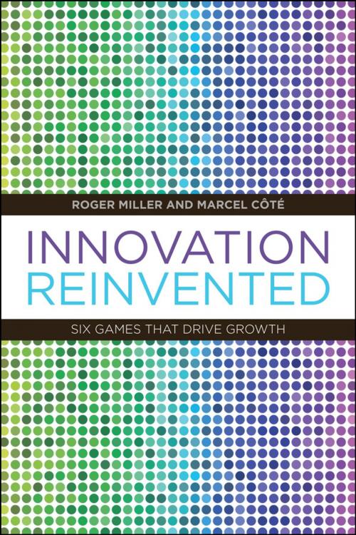 Cover of the book Innovation Reinvented by Roger Miller, Marcel Côte, University of Toronto Press, Scholarly Publishing Division