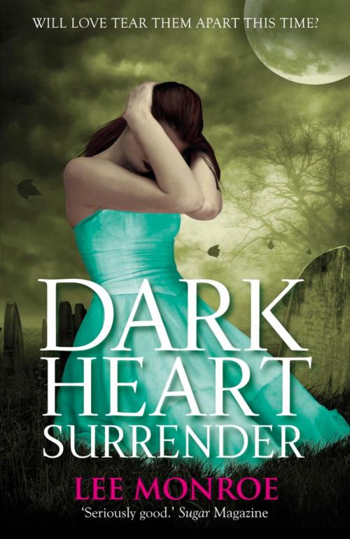 Cover of the book Dark Heart Surrender by Lee Monroe, Hachette Children's