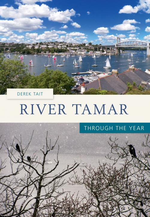 Cover of the book River Tamar Through the Year by Derek Tait, Amberley Publishing