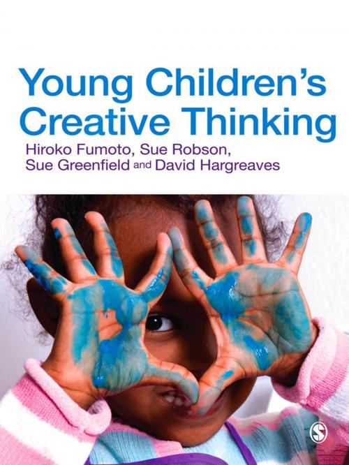 Cover of the book Young Children's Creative Thinking by Hiroko Fumoto, Sue Robson, Sue Greenfield, David J. Hargreaves, SAGE Publications