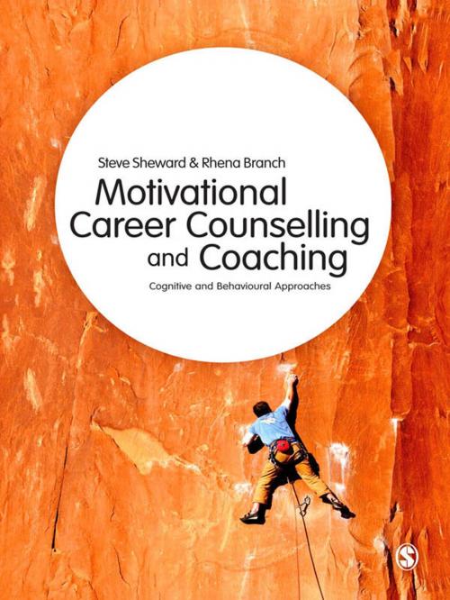 Cover of the book Motivational Career Counselling & Coaching by Steve Sheward, Rhena Branch, SAGE Publications