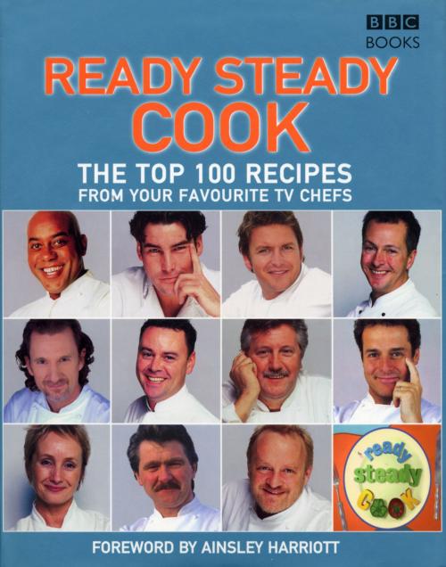 Cover of the book The Top 100 Recipes from Ready, Steady, Cook! by Ainsley Harriott, Ebury Publishing