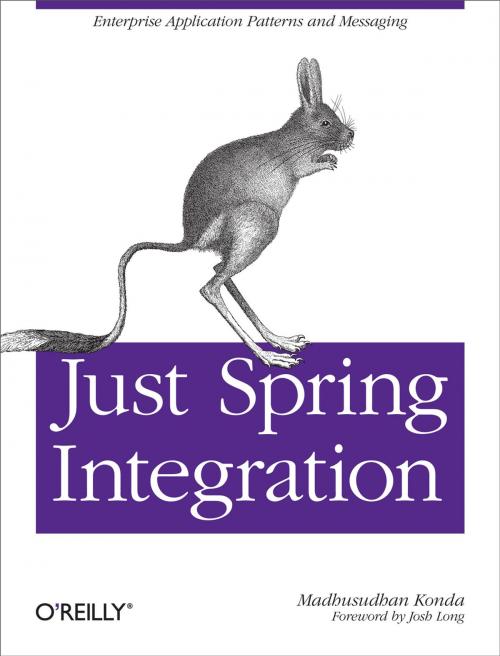 Cover of the book Just Spring Integration by Madhusudhan Konda, O'Reilly Media