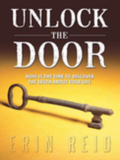 Cover of the book Unlock the Door by Erin Reid, WestBow Press