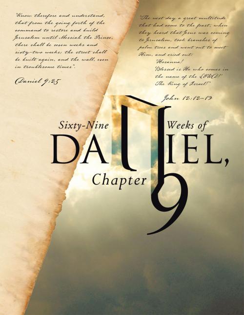 Cover of the book Sixty-Nine Weeks of Daniel, Chapter 9 by Robert R. Armstrong, WestBow Press