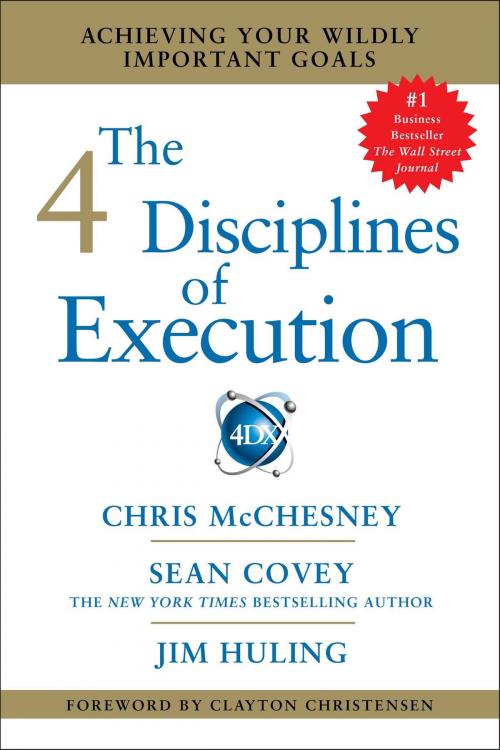Cover of the book The 4 Disciplines of Execution by Chris McChesney, Sean Covey, Jim Huling, Free Press