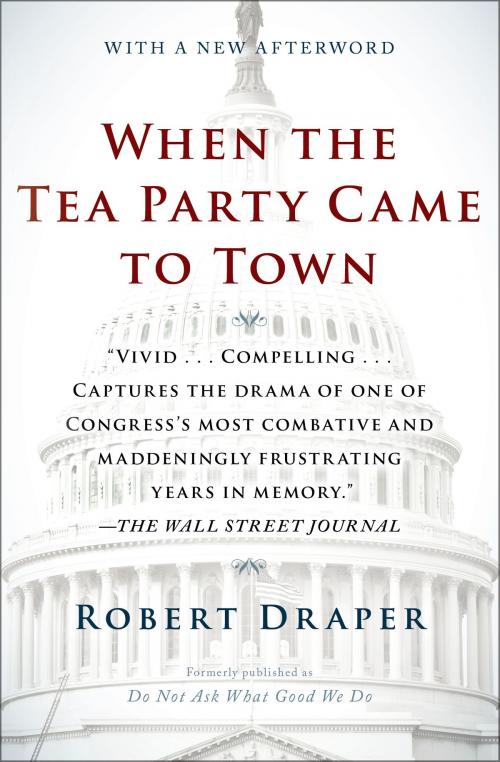 Cover of the book When the Tea Party Came to Town by Robert Draper, Free Press