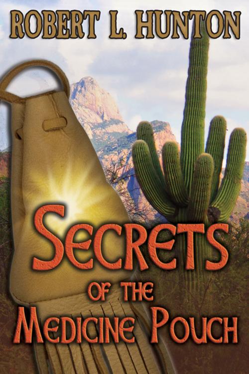 Cover of the book Secrets of the Medicine Pouch by Robert Hunton, Open Books Press
