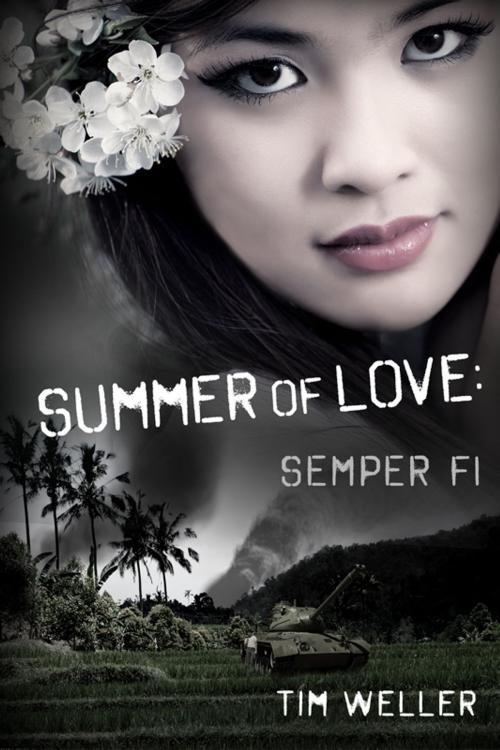 Cover of the book Summer of Love: Semper Fi by Tim Weller, Tim Weller