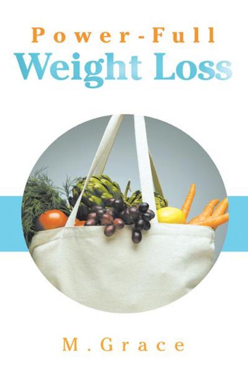Cover of the book Power-Full Weight Loss by M. Grace, Balboa Press