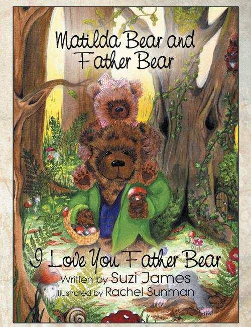 Cover of the book Matilda Bear and Father Bear by Suzi James, Balboa Press