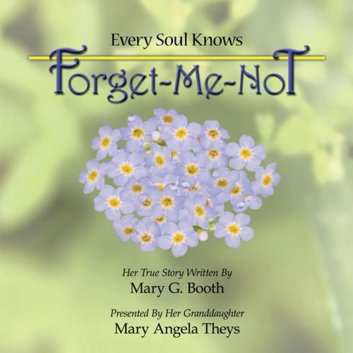 Cover of the book Forget-Me-Not by Mary Angela Theys, Balboa Press
