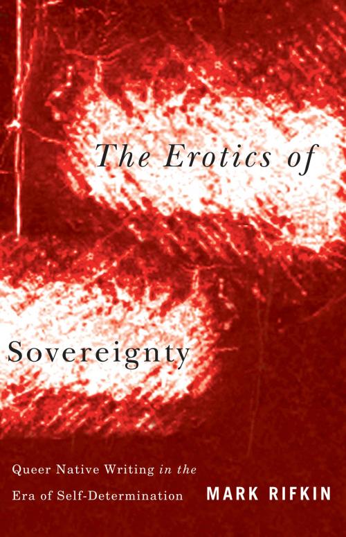 Cover of the book Erotics of Sovereignty by Mark Rifkin, University of Minnesota Press