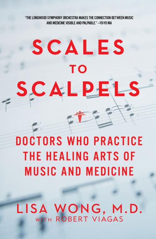 Cover of the book Scales to Scalpels by Dr. Robert Viagas, Lisa Wong, MD, Pegasus Books