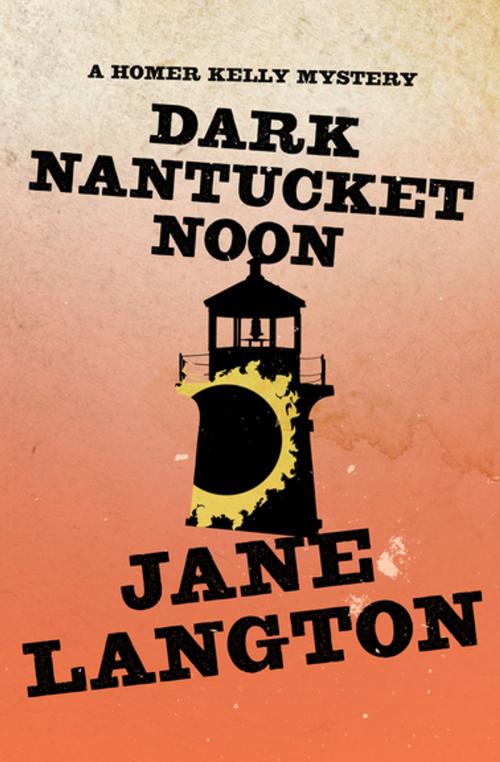 Cover of the book Dark Nantucket Noon by Jane Langton, MysteriousPress.com/Open Road