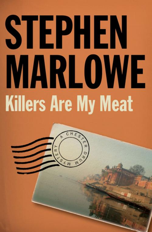 Cover of the book Killers Are My Meat by Stephen Marlowe, MysteriousPress.com/Open Road