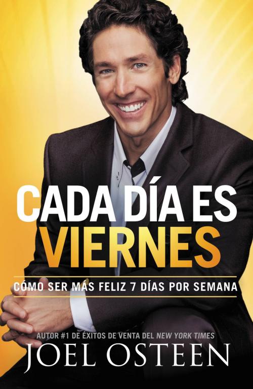 Cover of the book Cada Día es Viernes by Joel Osteen, FaithWords