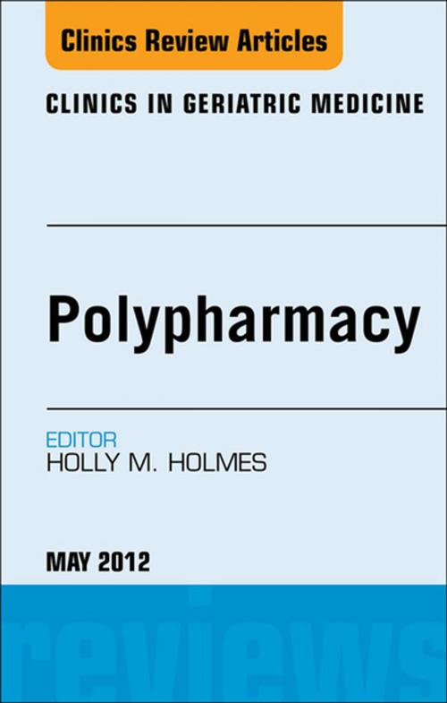 Cover of the book Polypharmacy, An Issue of Clinics in Geriatric Medicine - E-Book by Holly Holmes, MD, Elsevier Health Sciences
