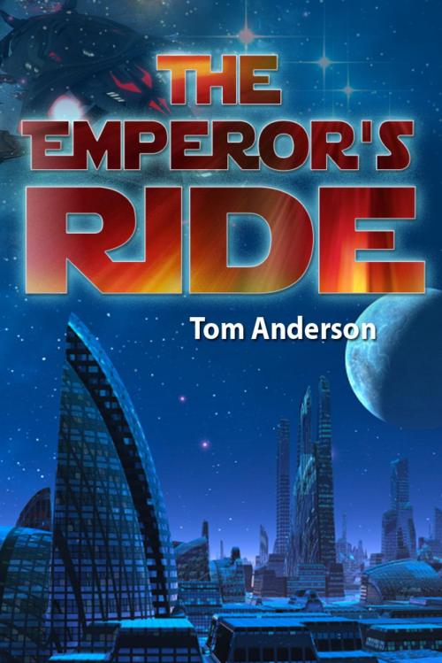 Cover of the book The Emperor's Ride by Tom Anderson, eBookIt.com