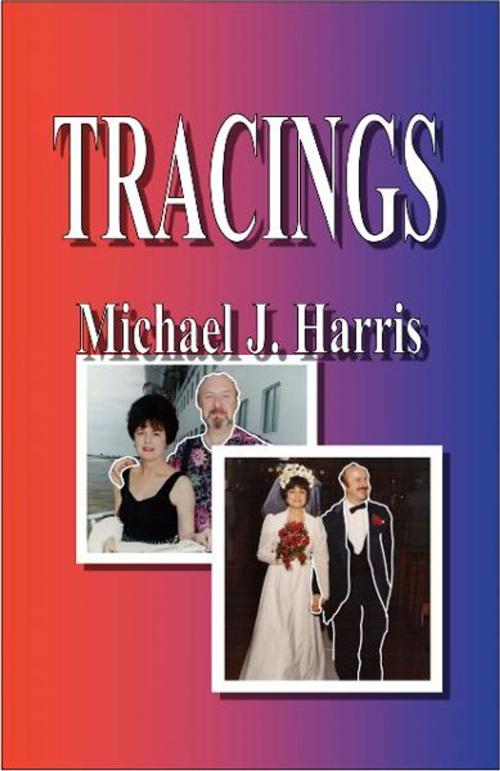 Cover of the book Tracings by Michael J. Harris, eBookIt.com