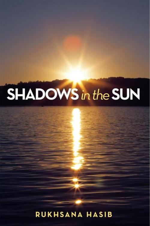 Cover of the book Shadows in the Sun by Rukhsana Hasib, Abbott Press