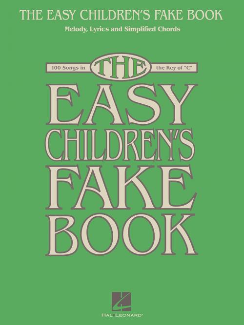 Cover of the book The Easy Children's Fake Book (Songbook) by Hal Leonard Corp., Hal Leonard