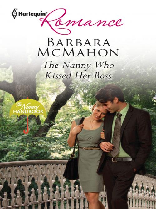 Cover of the book The Nanny Who Kissed Her Boss by Barbara McMahon, Harlequin