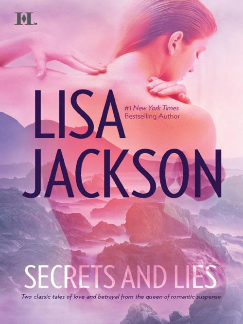 Cover of the book Secrets and Lies by Lisa Jackson, HQN Books
