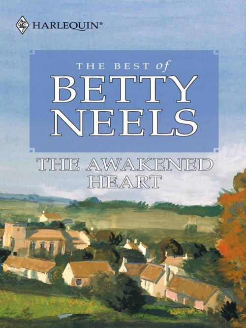 Cover of the book The Awakened Heart by Betty Neels, Harlequin