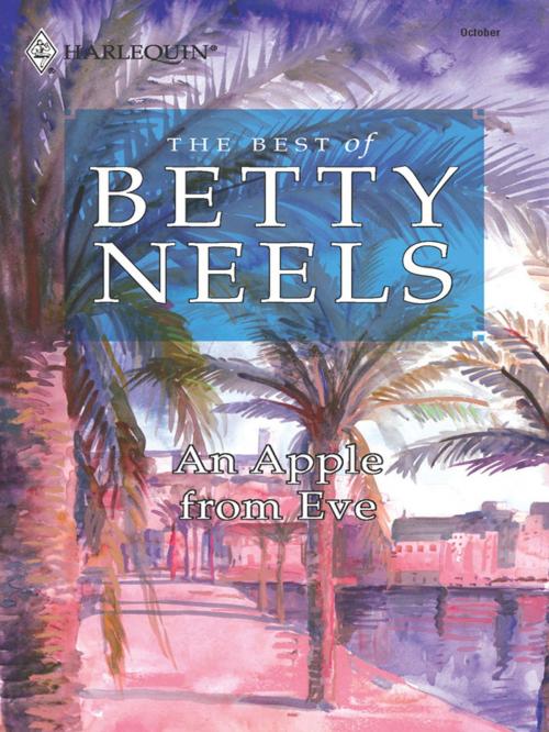 Cover of the book An Apple from Eve by Betty Neels, Harlequin