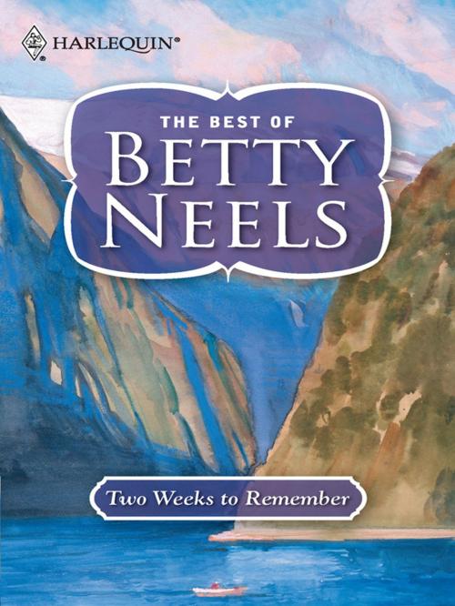 Cover of the book Two Weeks to Remember by Betty Neels, Harlequin