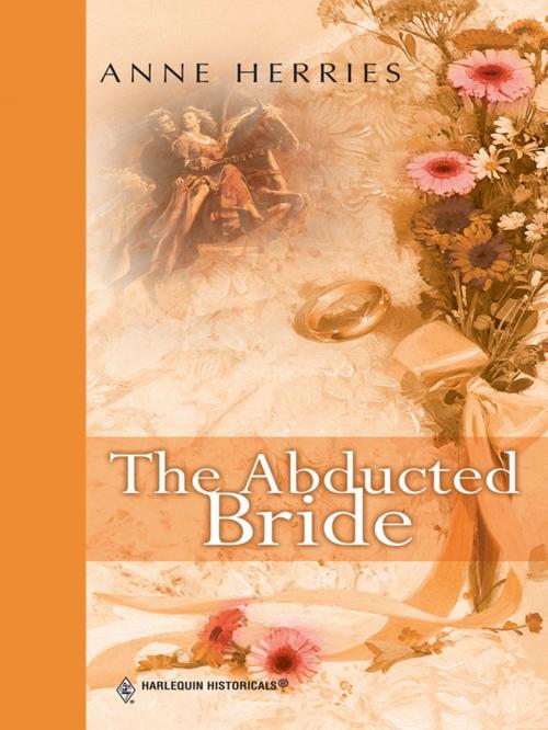 Cover of the book THE ABDUCTED BRIDE by Anne Herries, Harlequin