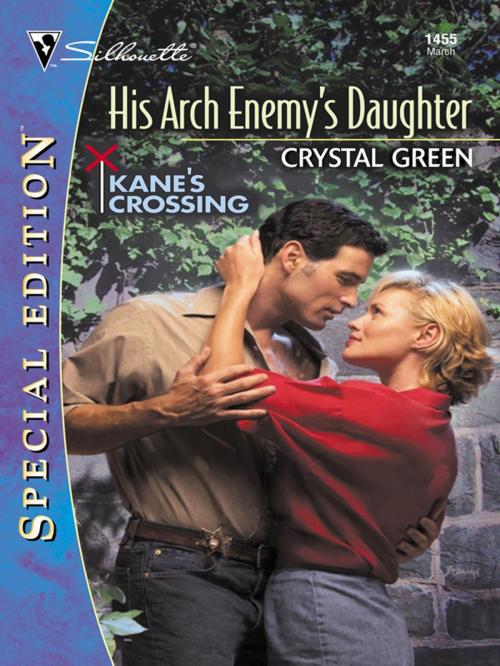 Cover of the book HIS ARCH ENEMY'S DAUGHTER by Crystal Green, Silhouette