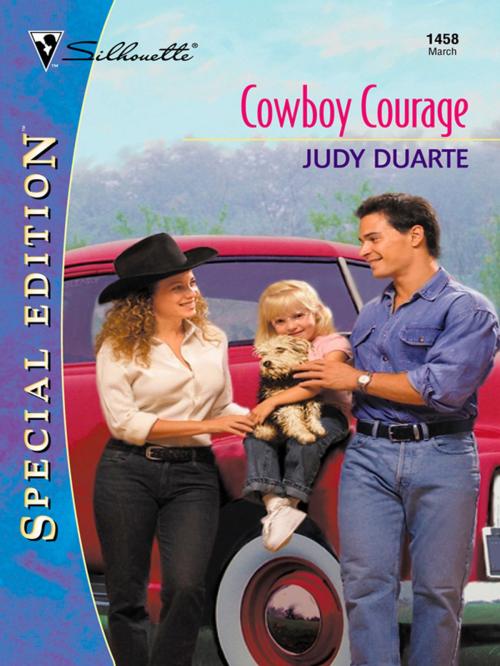 Cover of the book COWBOY COURAGE by Judy Duarte, Silhouette